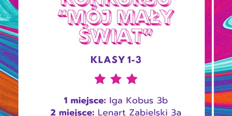 Powiększ grafikę: moj-maly-swiat-wyniki-konkursu-579949.jpg